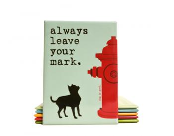 Image of Magnet: Always Leave Your Mark