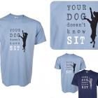 Image of Tee: Your Dog Doesn't Know SIT (stone blue)